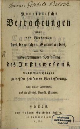 Patriotische Betrachtungen über das Verderben des deutschen Vaterlandes ...