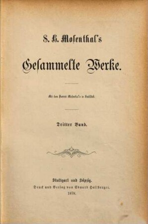 S. H. Mosenthal's Gesammelte Werke. 3