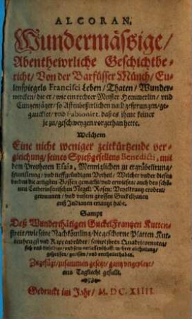 Alcoran : Wundermässige, Abenthewrliche Geschichtbericht, Von der Barfüsser Münch, Eulenspiegels Francisci Leben, Thaten, Wunderwercken ...