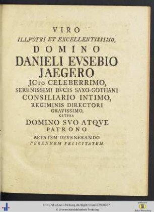 Viro Illustri Et Excellentissimi Domino Danieli Eusebio Jaegero ...
