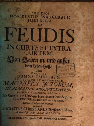 Dissertatio inauguralis Juridica de feudis in curte et extra curtem, Von Lehen in- und ausser dem Lehen-Hoff