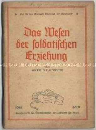 Tornisterschrift der Wehrmacht über die soldatische Erziehung