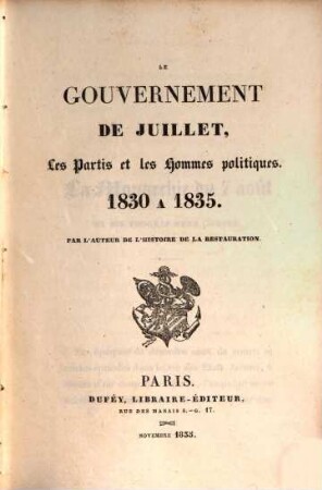 Le gouvernement de Juillet, les partis et les hommes politiques : 1830 à 1835, Tomes 2 (1835)