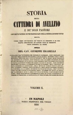 Storia della cattedra di Avellino e de' suoi pastori : con brevi notizie de' metropolitani della chiesa di Benevento ; seguita dalla serie cronologica de' vescovi di Frigento ..., 1
