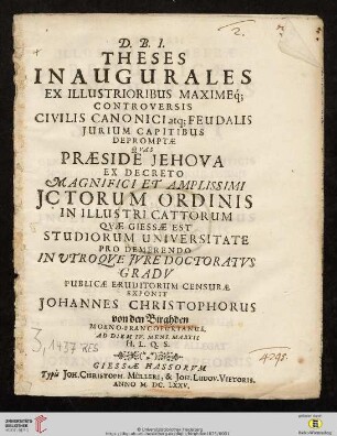 Theses Inaugurales Ex Illustrioribus Maximeq́[ue] Controversis Civilis Canonici atq[ue] Feudalis Jurium Capitibus Depromptæ