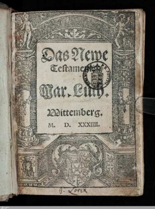 Das Newe Testament Mar. Luth. : [mit Glossen]