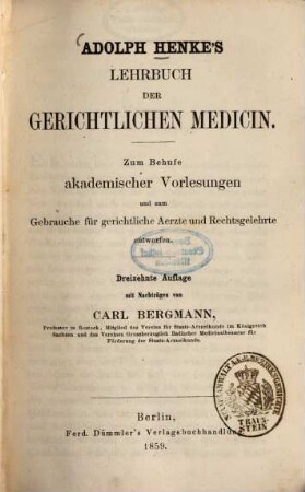 Lehrbuch der gerichtlichen Medizin : Zum Behufe akademischer Vorlesungen und zum Gebrauche für gerichtliche Aerzte und Rechtsgelehrte entworfen