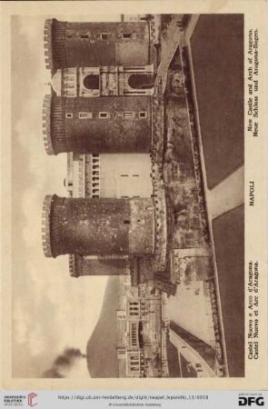 Napoli – Castel Nuovo e Arco d’Aragona. – Castel Nuovvo et Arc d’Aragona. – New Castle and Arch of Aragona.
