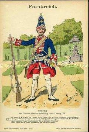 Uniformdarstellung, Grenadier der Garden, Königreich Frankreich, 1730/1770.