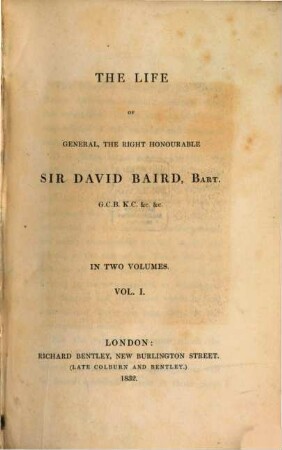 The Life of General the Right Honourable Sir David Baird, Bart.. 1. - XII, 448 S. : 1 Ill.