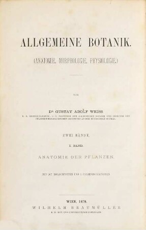 Allgemeine Botanik : Anatomie, Morphologie, Physiologie. 2 Bde, 1