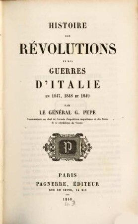 Histoire des révolutions et des guerres d'Italie en 1847, 1848 et 1849