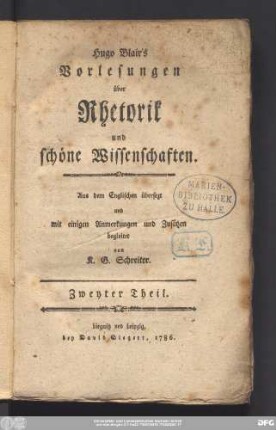 Zweyter Theil: Hugo Blair's Vorlesungen über Rhetorik und schöne Wissenschaften