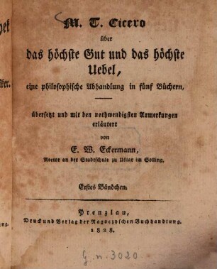 M. T. Cicero über das höchste Gut und das höchste Uebel : eine philosophische Abhandlung in fünf Büchern. 1 (1828)
