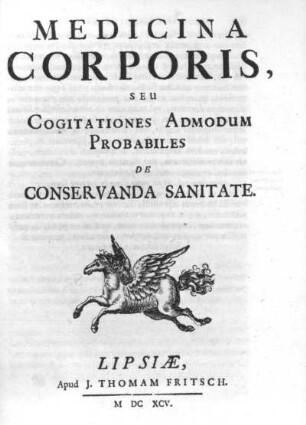 Titelblatt : Tschirnhaus, Ehrenfried Walther von. Medicina corporis, seu cogitationes admodum probabiles de conservanda sanitate. Titelblatt; 19,5 x 15 cm. Leipzig, 1695. Dresden: SLUB Phil. B 97