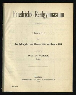 1913/14: Bericht / Friedrichs-Realgymnasium : über das Schuljahr von Ostern ... bis Ostern ... - 1913/14