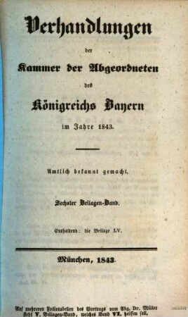 Verhandlungen der Kammer der Abgeordneten des Königreichs Bayern. Beilagenband. 1843,6