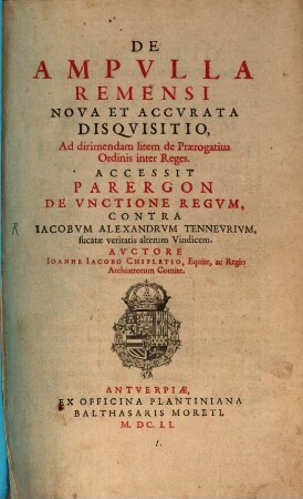 De Ampvlla Remensi : Nova Et Accurata Disquisitio, Ad dirimendam litem de Praerogativa Ordinis inter Reges
