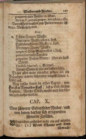 Cap. X. Von schwerer Geburth der Weiber / und von denen darbey sich ereignenden schweren Zufällen.
