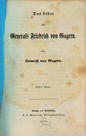 Das Leben des Generals Friedrich von Gagern. 1