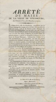 Arrêté du maire de la ville de Strasbourg, du 3 Floréal de l'an 9 de la République française. Le Maire de la ville de Strasbourg, considérant que le fréquent passage des troupes attire en cette ville une foule de gens sans aveu, .../ le maire de la ville de Strasbourg, signé: Hermann