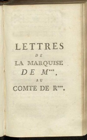 Lettres De La Marquise De M***, Au Comte de R***