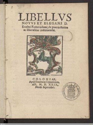 Libellvs Novvs Et Elegans D. Erasmi Roterodami, de pueris statim ac liberaliter instituendis