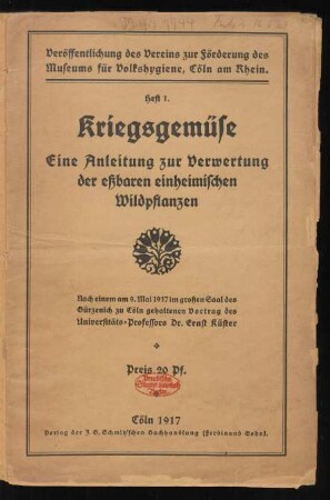 Kriegsgemüse : eine Anleitung zur Verwertung der eßbaren einheimischen Wildpflanzen