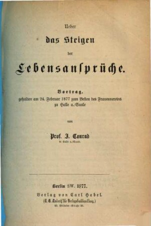 Ueber das Steigen der Lebensansprüche : Vortrag, gehalten am 24. Februar 1877 zum Besten des Frauenvereins zu Halle a./Saale