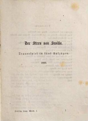 Dramatische Werke, 1. [Der Stern von Sevilla]