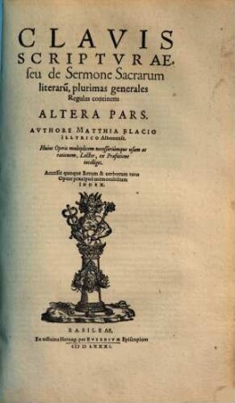 Clavis Scriptvrae S. seu de Sermone Sacrarum literarum. 2