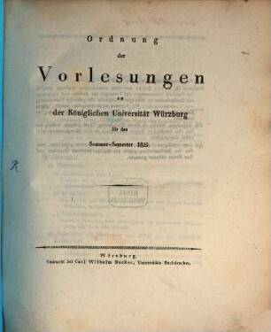 Ordnung der Vorlesungen an der Königlichen Universität Würzburg. 1825. SS.