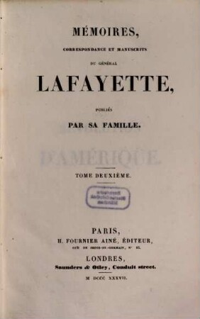 Mémoires, correspondance et manuscrits du Général Lafayette, 2