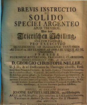 Brevis instructio de solido speciei argenteo apud Treviros : Von dem Trierischen Schilling, una cum paregis ... proposita ...