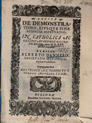Logica De Demonstratione, Eivsqve Fine Scientia Dipsvtatio[!]