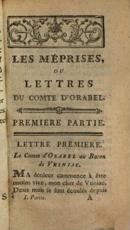Les Méprises, Ou Les Illusions Du Plaisir : Lettres Du Comte D'Orabel, Pour Servir A L'Histoire De Sa Vie. 1
