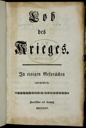 [Theil 1]: Lob des Krieges : In einigen Gesprächen entwickelt