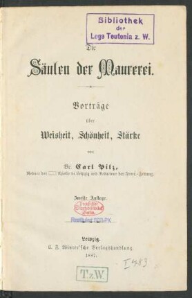 Die Säulen der Maurerei : Vorträge über Weisheit, Schönheit, Stärke