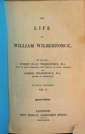 The life of William Wilberforce : in Five Volumes. 5