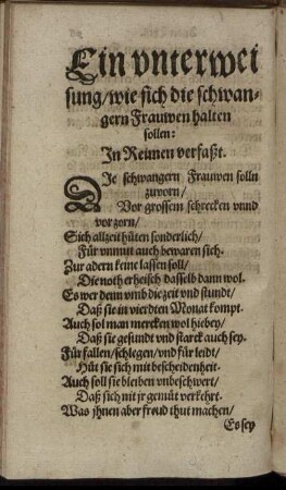 Ein Unterweisung/ wie sich die schwangern Frauwen halten sollen: In Reimen verfaßt.