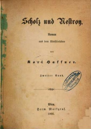 Scholz und Nestroy : Roman aus dem Künstlerleben von Karl Haffner. 2