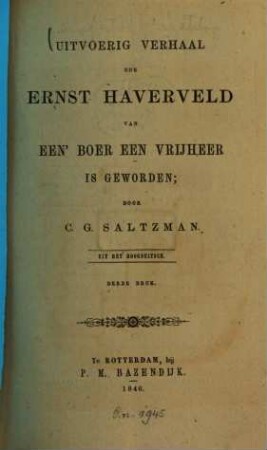 Uitvoerig verhaal hoe Ernst Haverveld van een' boer een vrijheer is geworden; door C. G. Saltzman : Uit het Hoogduitsch