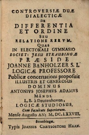 Controversiae Duae Dialecticae De Differentia Et Ordine Seu Relatione Rerum