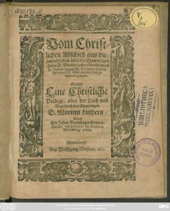 Vom Christlichen Abschied aus diesem tödlichen leben des Ehrwirdigen Herrn D. Martini Lutheri/ bericht/