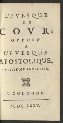 3: L'Evesque De Cour, Opposé A L'Evesque Apostolique