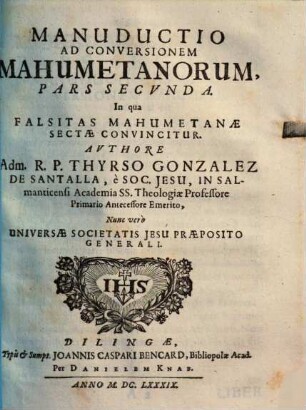Manuductio ad conversionem Mahumetanorum. 2, Falsitas Mahumetanae sectae convincitur