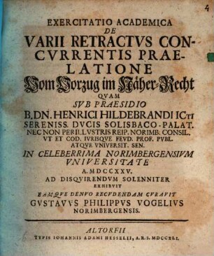 Exercitatio acad. de varii retractus concurrentis praelatione, vom Vorzug im Näher-Recht