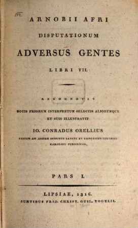 Arnobii Afri Disputationum adversus gentes libri VII. 1