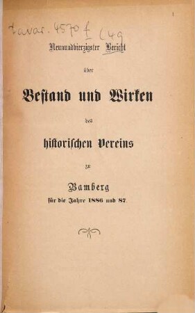 Bericht über Bestand und Wirken des Historischen Vereins zu Bamberg. 49. 1886/87. - 1887