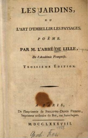Les jardins : ou l'art d'embellir les paysages ; Poëme